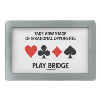 Take Advantage Of Irrational Opponents Play Bridge Rectangular Belt Buckles