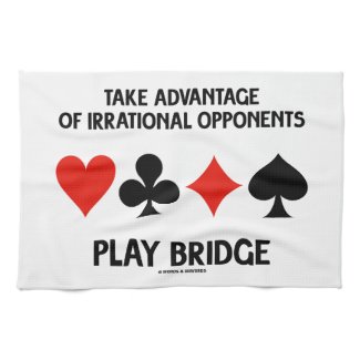 Take Advantage Of Irrational Opponents Play Bridge Kitchen Towels