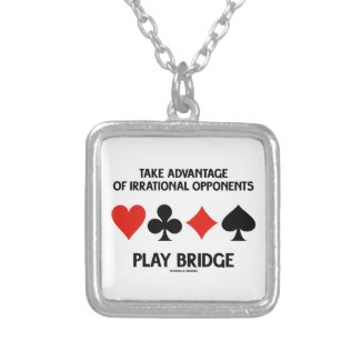 Take Advantage Of Irrational Opponents Play Bridge Custom Jewelry