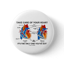 Take Care Of Your Heart It's Only One You've Got Buttons