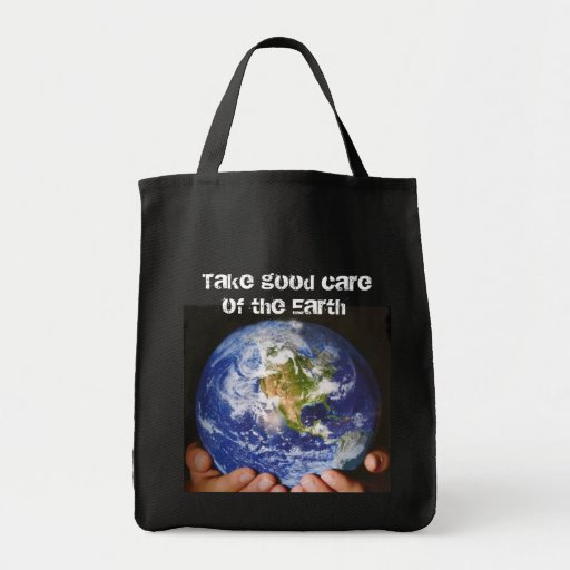Take good care, of the Earth Tote Bags
