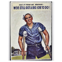 Take It From Me, Brother We've Still Got A Big Job Full Color Flyer