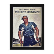 Take It From Me, Brother- Weve Still Got A Big Job postcards
