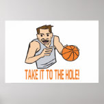 Take It To The Hole Posters