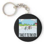 Take It To The Ice keychains