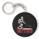 Take It To The Ice keychains