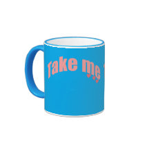 take me mug