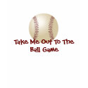 Take Me Out To The Ball Game T-Shirt by LittleMilkyShop Take Me Out To The Ball Game T-Shirt