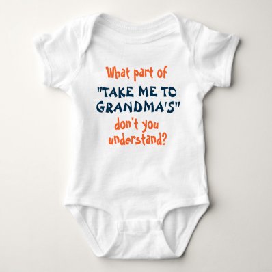 Take Me to Grandma&#39;s infant or toddler shirt! Tee Shirt