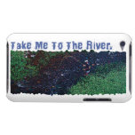 Take Me To The River Barely There Ipod Cover