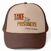 Take No Prisoners Hat
