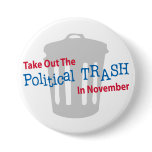 Take Out The Political Trash In Novemer Button
