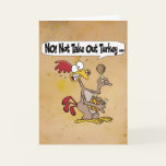 Take Out Turkey Thanksgiving Card