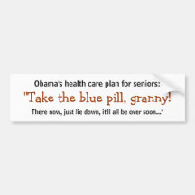 Take the Blue Pill, Granny! Bumper Sticker