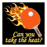 Take the Heat Flaming Ping Pong Posters
