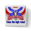 Take the high Road buttons by Bobbi4Freedom Take the high Road buttons