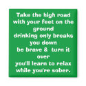 Take the high road with your feet on the ground... magnets by elshakirby Take the high road with your feet on the ground... magnets