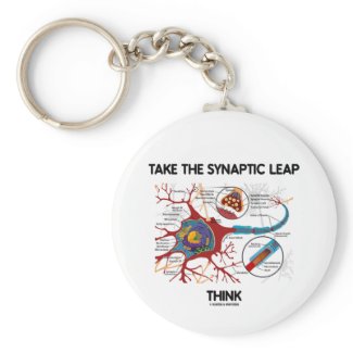 Take The Synaptic Leap Think (Neuron / Synapse) Keychain