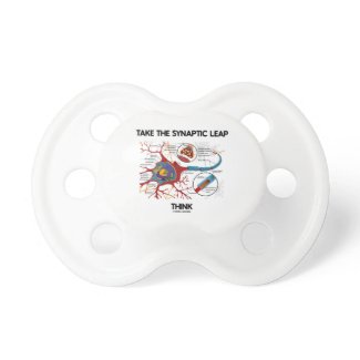 Take The Synaptic Leap Think (Neuron Synapse) Baby Pacifiers