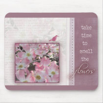 Take time to smell the flowers mousepads