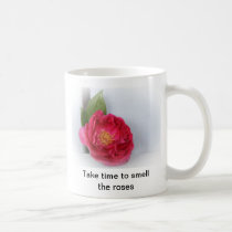 Take time to smell the roses mugs