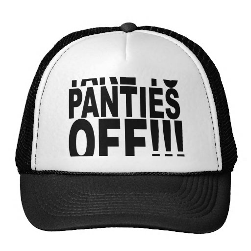 take your panties off t shirt