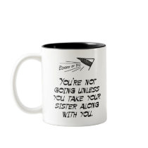 Take your sister mugs