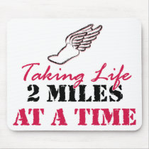 Taking Life 2 miles at a time Mousepads