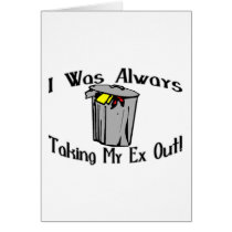 Taking My Ex Out cards by goldnsun Taking My Ex Out cards