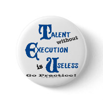 Talent without Execution is Worthless! Button