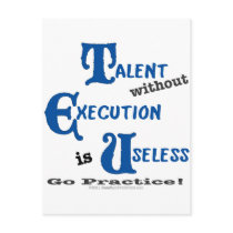 Talent without Execution is Worthless! Post Cards