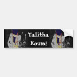 Talitha koum!  Mark 5-38:43 Bumper Sticker