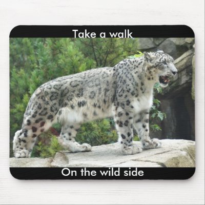 Talk a walk on the wild side Mouse Pad by deesdigitaldelight