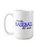 Talk Baseball To Me Coffee Mugs