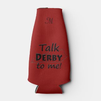Talk Derby to me | Kentucky Derby Fun Bottle Cooler