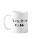 Talk Dirty To Me! mugs