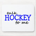 Talk Hockey To Me Mouse Pads Talk Hockey To Me Mouse Pads