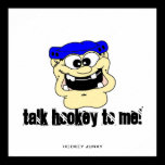 TALK HOCKEY TO ME! posters