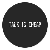 Cheap Funny Stickers on Funny Custom T Shirts  Talk Is Cheap  Zazzle Com Store