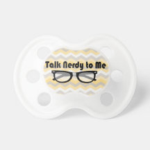 Talk Nerdy To Me Baby Pacifier