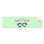 TALK NERDY TO ME BUMPER STICKERS