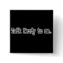 talk nerdy to me buttons by geekme talk nerdy to me buttons
