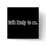 talk nerdy to me buttons