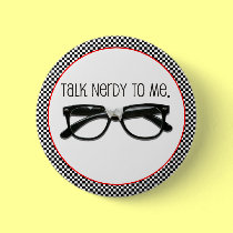 Talk Nerdy To Me buttons
