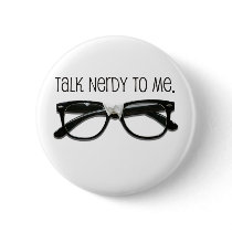 Talk Nerdy To Me buttons by teeloft Talk Nerdy To Me buttons