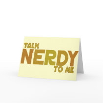 Talk nerdy to me greeting cards
