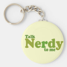 Talk nerdy to me key chains