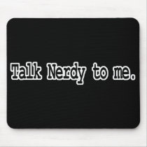 talk nerdy to me mousepads by geekme talk nerdy to me mousepads