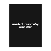 Talk Nerdy To Me Post Card