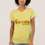Talk nerdy to me t shirt